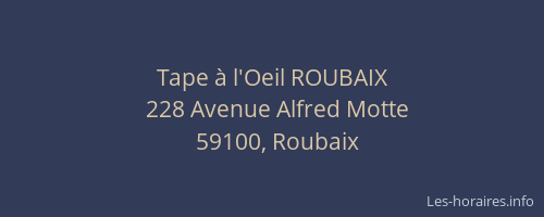 Tape à l'Oeil ROUBAIX