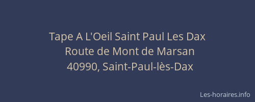 Tape A L'Oeil Saint Paul Les Dax
