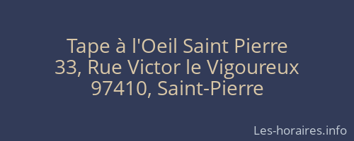 Tape à l'Oeil Saint Pierre