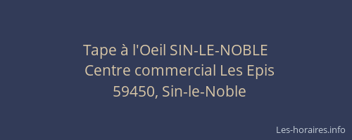 Tape à l'Oeil SIN-LE-NOBLE