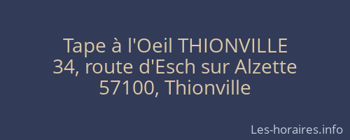 Tape à l'Oeil THIONVILLE