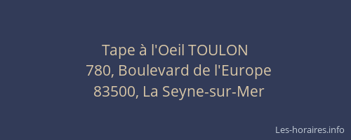 Tape à l'Oeil TOULON