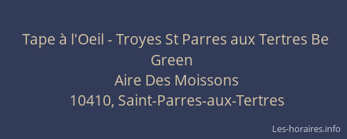 Tape à l'Oeil - Troyes St Parres aux Tertres Be Green