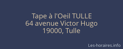 Tape à l'Oeil TULLE