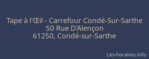 Tape &agrave; l'Œil - Carrefour Cond&eacute;-Sur-Sarthe