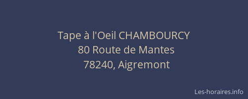 Tape &agrave; l'Oeil CHAMBOURCY