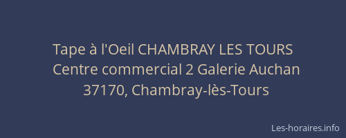 Tape &agrave; l'Oeil CHAMBRAY LES TOURS