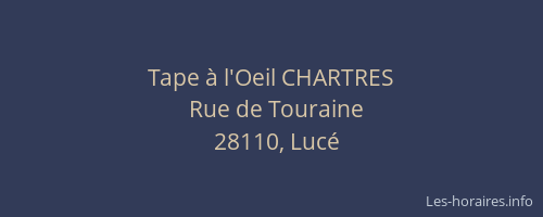 Tape &agrave; l'Oeil CHARTRES