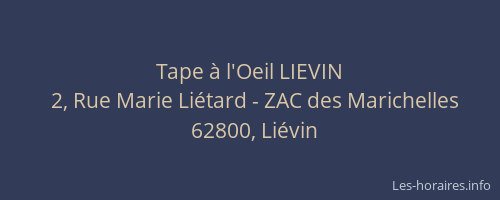 Tape &agrave; l'Oeil LIEVIN