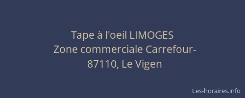 Tape &agrave; l'oeil LIMOGES