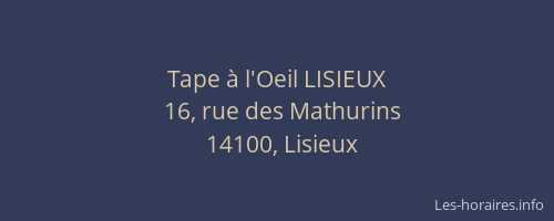 Tape à l'Oeil LISIEUX