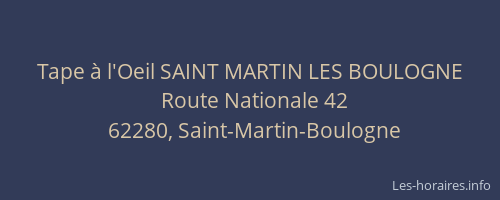 Tape &agrave; l'Oeil SAINT MARTIN LES BOULOGNE
