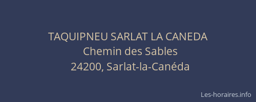 TAQUIPNEU SARLAT LA CANEDA