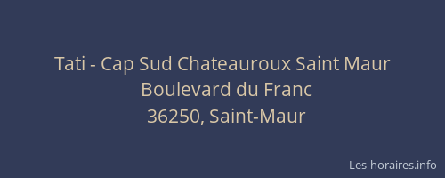 Tati - Cap Sud Chateauroux Saint Maur