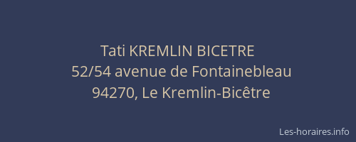 Tati KREMLIN BICETRE