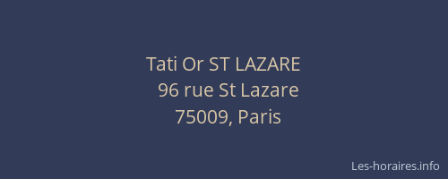 Tati Or ST LAZARE