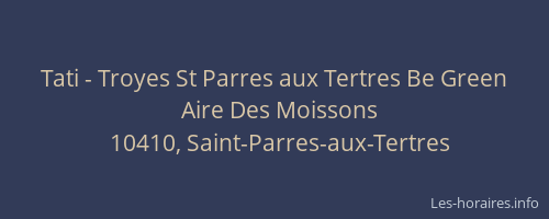 Tati - Troyes St Parres aux Tertres Be Green