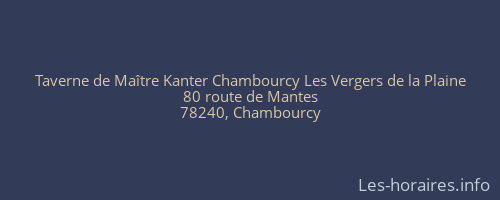 Taverne de Maître Kanter Chambourcy Les Vergers de la Plaine