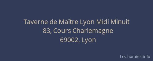 Taverne de Maître Lyon Midi Minuit