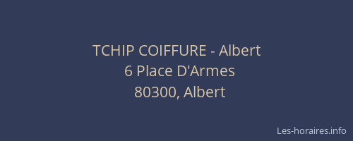 TCHIP COIFFURE - Albert