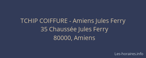 TCHIP COIFFURE - Amiens Jules Ferry