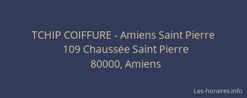 TCHIP COIFFURE - Amiens Saint Pierre