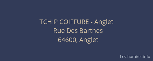 TCHIP COIFFURE - Anglet