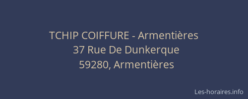 TCHIP COIFFURE - Armentières