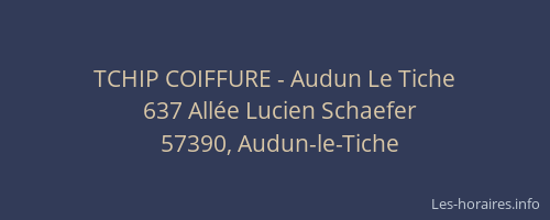 TCHIP COIFFURE - Audun Le Tiche
