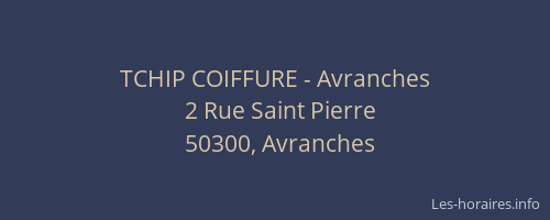 TCHIP COIFFURE - Avranches