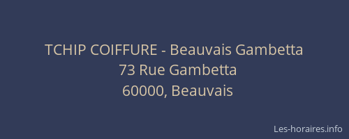 TCHIP COIFFURE - Beauvais Gambetta