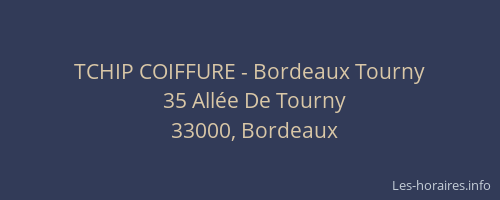 TCHIP COIFFURE - Bordeaux Tourny