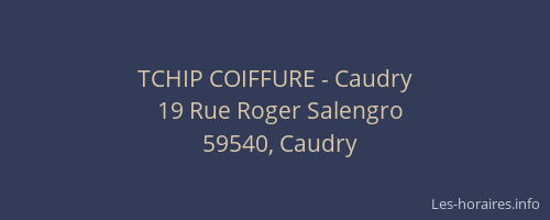 TCHIP COIFFURE - Caudry