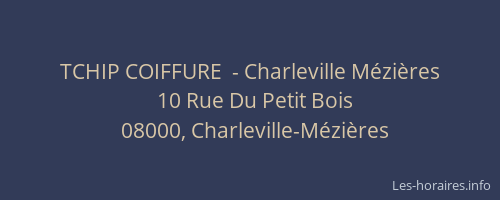 TCHIP COIFFURE  - Charleville Mézières