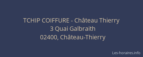 TCHIP COIFFURE - Château Thierry