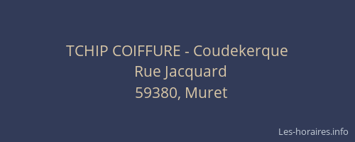 TCHIP COIFFURE - Coudekerque