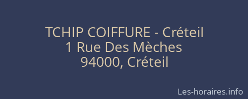 TCHIP COIFFURE - Créteil