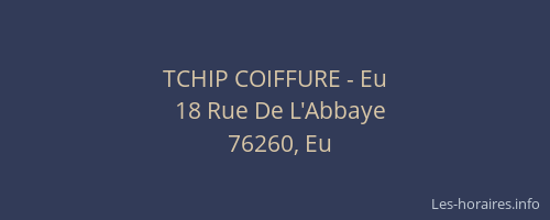 TCHIP COIFFURE - Eu