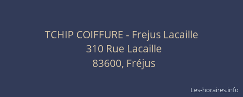 TCHIP COIFFURE - Frejus Lacaille