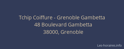 Tchip Coiffure - Grenoble Gambetta