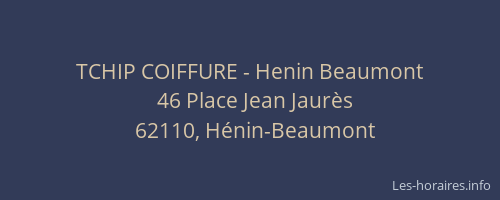 TCHIP COIFFURE - Henin Beaumont