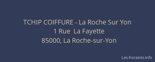 TCHIP COIFFURE - La Roche Sur Yon