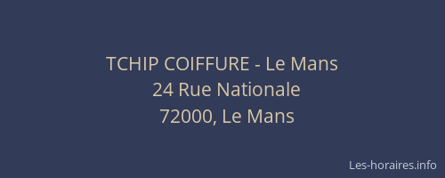 TCHIP COIFFURE - Le Mans