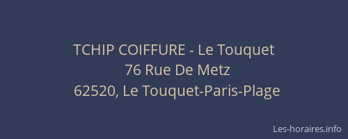 TCHIP COIFFURE - Le Touquet