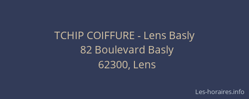 TCHIP COIFFURE - Lens Basly