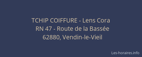TCHIP COIFFURE - Lens Cora