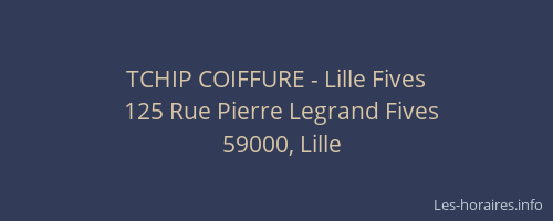 TCHIP COIFFURE - Lille Fives