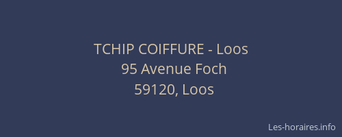 TCHIP COIFFURE - Loos