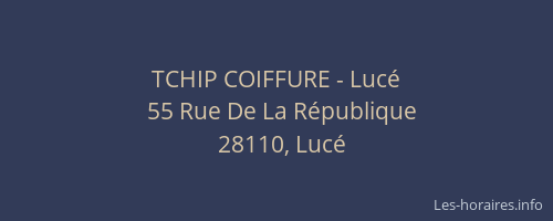 TCHIP COIFFURE - Luc&eacute;