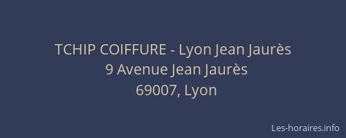 TCHIP COIFFURE - Lyon Jean Jaurès